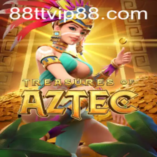 Exploring Treasures of Aztec and the Exciting World of TTVIP 88